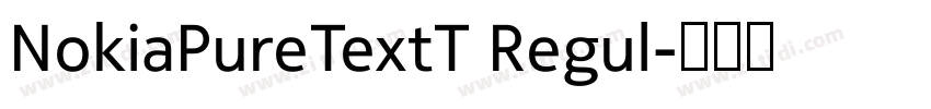 NokiaPureTextT Regul字体转换 NokiaPureTextT Regul字体转换